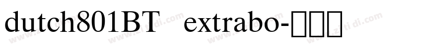 dutch801BT   extrabo字体转换